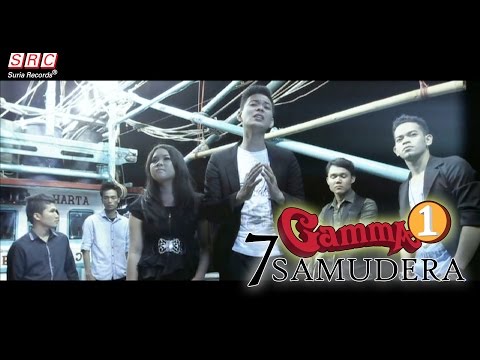 Gamma 1  - 7 Samudera (Official Music Video)