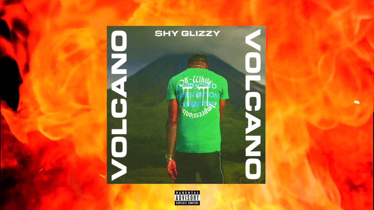 Shy Glizzy - Volcano