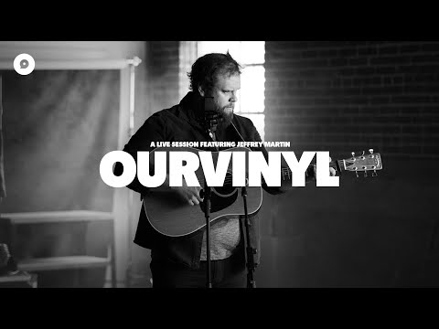 Jeffrey Martin - I Know What I Know | OurVinyl Sessions