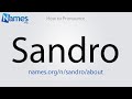 How to Pronounce Sandro
