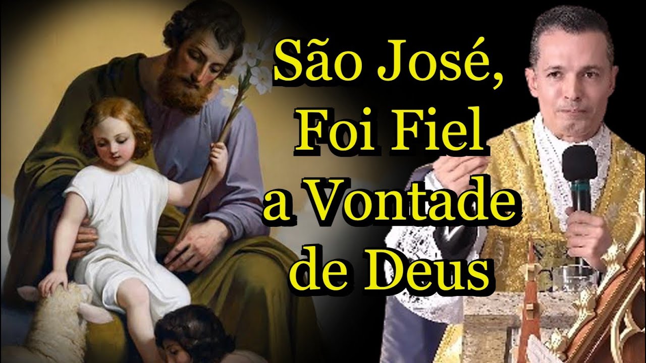 São José, Foi Fiel a Vontade de Deus - Padre Overland  #padreoverlandhoje #quaresma #perdão