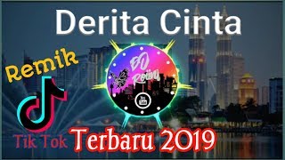 Download lagu Dj DERITA CINTA REMIK TIKTOK 2019/Dj MELODI TERBARU Full Bass mp3