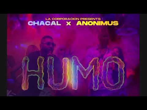 Chacal ft Anonimus - Humo