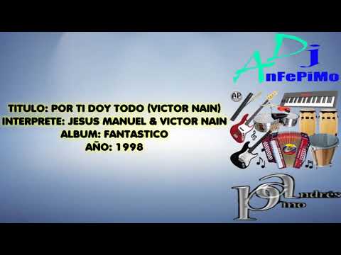 Por Ti Doy Todo - Jesús Manuel Estrada (( Letra ))