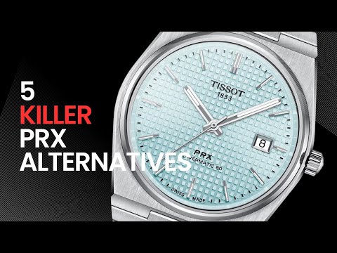 BUY These 5 Watches INSTEAD of a PRX