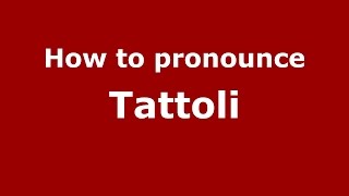 How to pronounce Tattoli