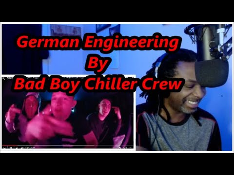 BBCC Bad Boy Chiller Crew - German Engineering | MY REACTION |