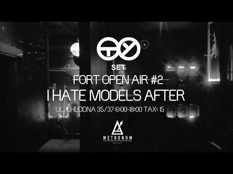 Fort Open Air #2 | I Hate Models After - T Y DJ SET