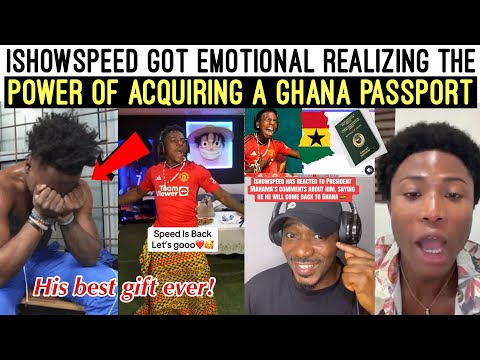 ISHOWSPEED GOT EMOTIONAL 😭 REALIZING THE POWER OF ACQUIRING GHANA 🇬🇭 PASSPORT! 