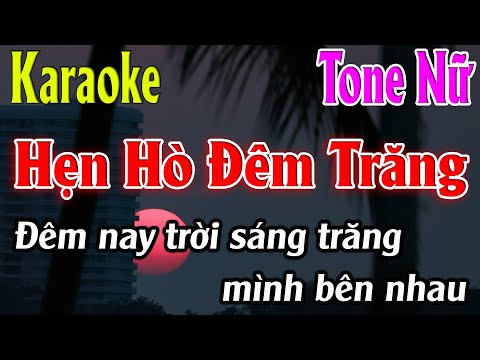 Hẹn Hò Đêm Trăng Karaoke Tone Nữ ( Am ) Karaoke Lâm Organ - Beat Mới