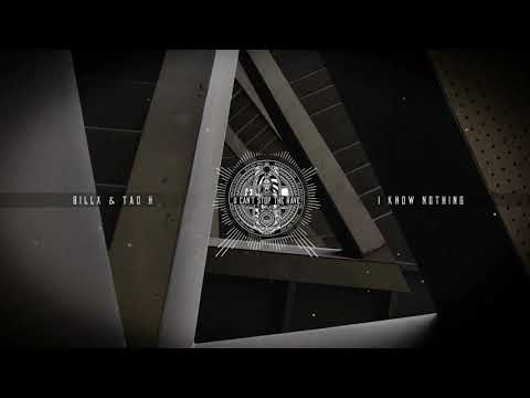 Billx & Tao H - I Know Nothing