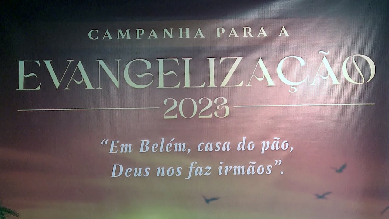 Campanha para a Evangelização 2023 deseperta desejo de união