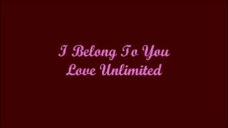 I Belong To You (Yo Te Pertenezco A Ti) - Love Unlimited (Lyrics - Letra)