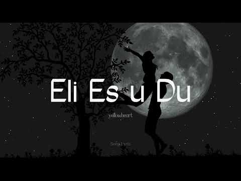yellowheart - Eli es u du | Lyrics