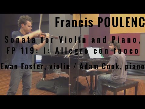 Francis POULENC: Sonata for Violin and Piano, I: Allegro con fuoco - Ewan Foster; Adam James Cook