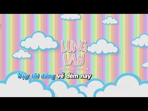 KARAOKE / Lung Lay - OSAD x Zeaplee「Lofi Version by 1 9 6 7」/ Official Video