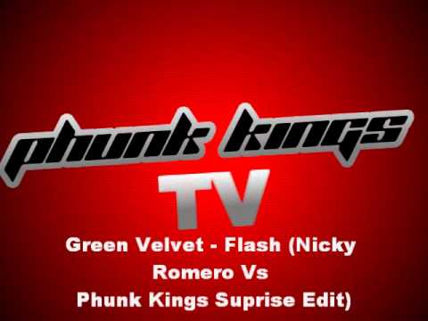 Green Velvet - Flash (Nicky Romero Vs Phunk Kings Suprise Edit)