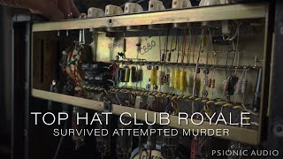 Video thumbnail for TopHat Club Royale | Survived Attempted Murder by Psionic Audio