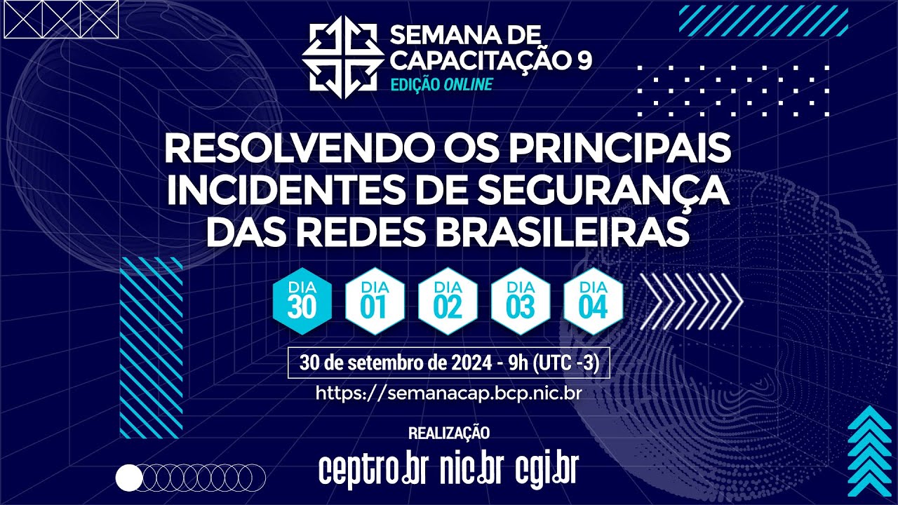 [#SemanaCap 9] Curso - Resolvendo os principais incidentes de segurança das redes brasileiras