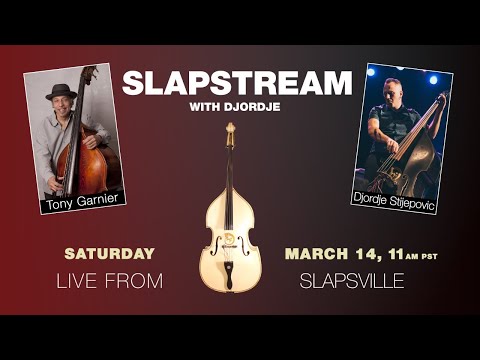 Slap Bass w/ TONY GARNIER - Slapstream with Djordje #40