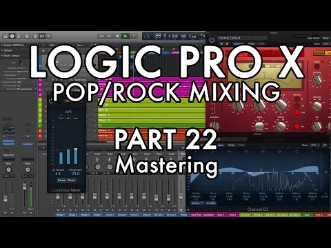 Logic Pro X - Pop/Rock Mixing - PART 22 - Mastering in Logic