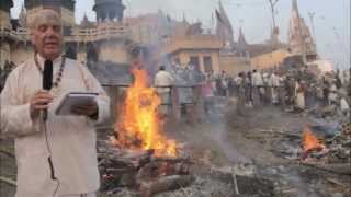 Varanasi Cremation &quot;Meditation on death  &quot; Warning very graphic