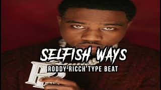 Roddy Ricch Type Beat - Selfish Ways | 2022