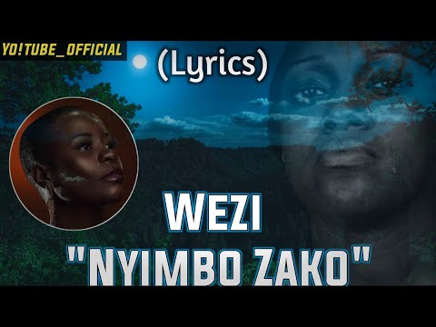 Wezi Nyimbo Zako (lyrics) video