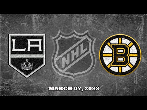 NHL Kings vs Bruins | Mar.07, 2022