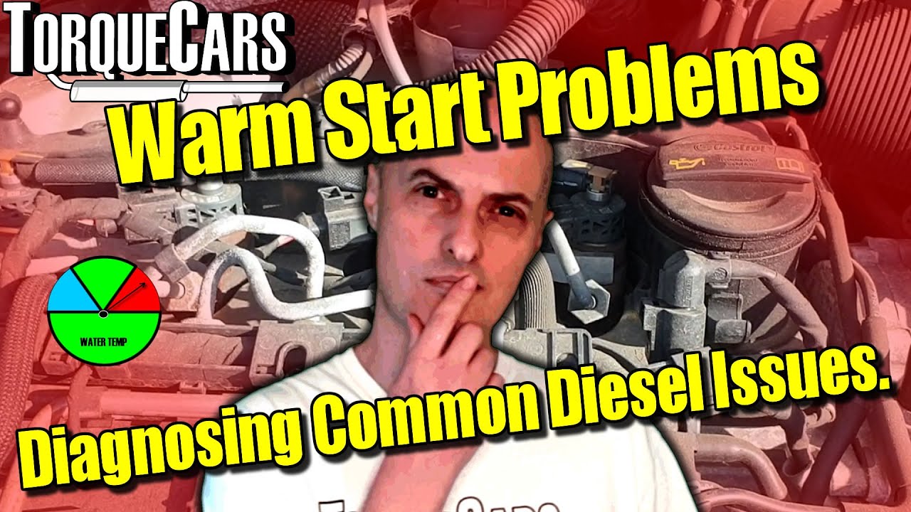 Fix Diesel Warm Start Problems & Issues [Tips]