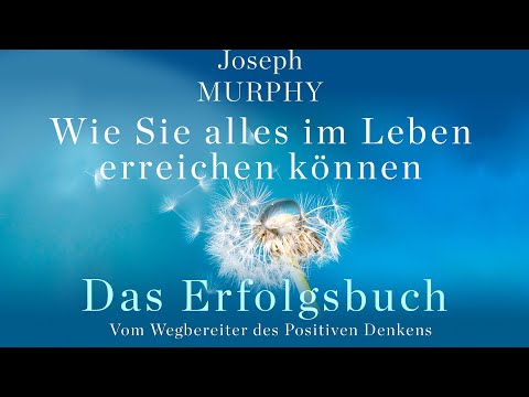 Das Erfolgsbuch. Wie Sie alles im Leben erreichen können. Joseph Murphy [Hörbuch]