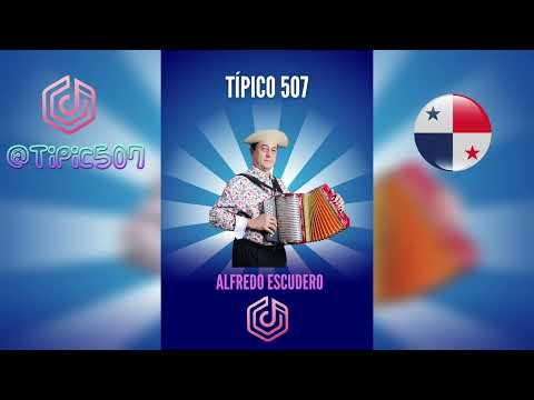 ALFREDO ESCUDERO MIX TIPICO - 2025 🇵🇦