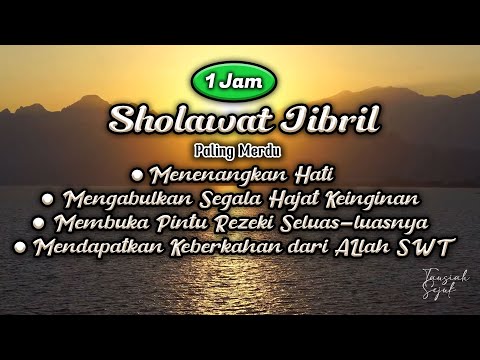 SHOLAWAT JIBRIL PALING MERDU 1 JAM