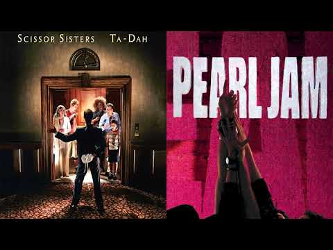 I Don't Even Flow - Pearl Jam vs. Scissor Sisters (Mashup)