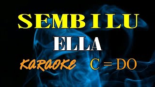 Download lagu SEMBILU KARAOKE ELLA  (C=DO) original mp3