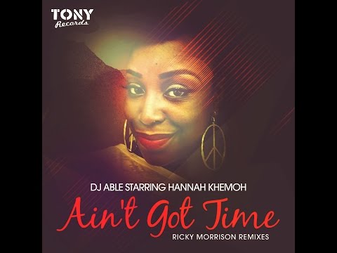 PROMO SNIPPET | DJ Able feat. Hannah Khemoh - Ain't Got Time (Ricky Morrison Classic Vox)