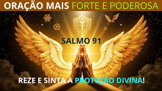 🛡️ Oração Poderosa do Salmo 91 para Proteção Divina | Tenha Fé e Sinta a Presença de Deus 🙏