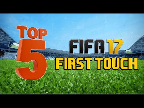 TOP 5 FIRST TOUCH MOVES IN FIFA 17!!