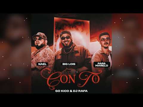 Big Lois, Nael, Papa Manelo - Con To Remix feat. Dj Rafa Con Salero