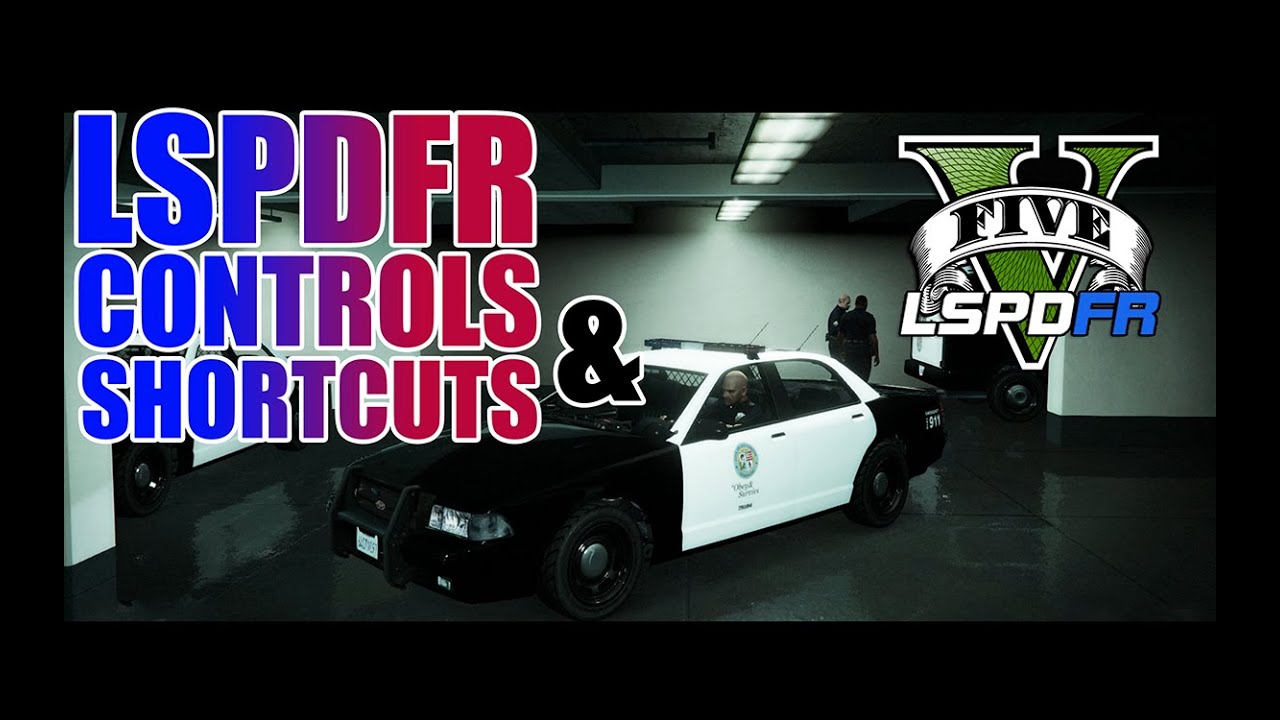 LSPDFR - GTA 5 - Basic Controls and Shortcuts Tutorial!