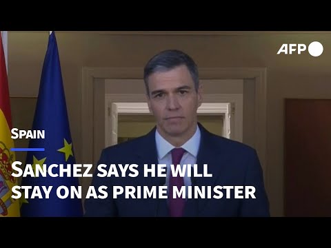 Spain's Pedro Sanchez says he will stay on as prime minister | AFP
