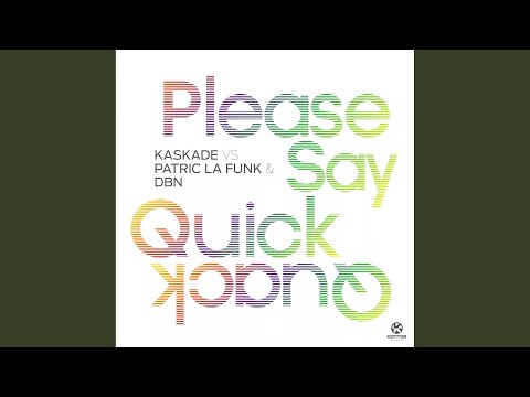 Please Say Quick Quack (Original Mix)