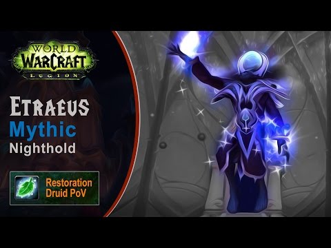 [LGN] Star Augur Etraeus, Mythic Nighthold, Restoration Druid PoV (Game Sounds Only)