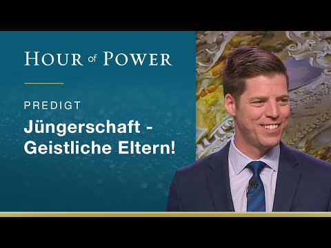 Bobby Schuller: Jüngerschaft - Geistliche Eltern!