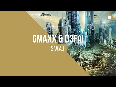 GMAXX & D3FAI - S.W.A.T.