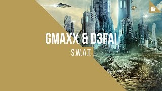 GMAXX & D3FAI - S.W.A.T.