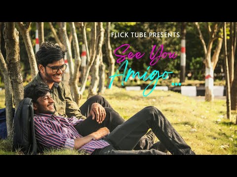 See You Amigo... | Rakesh P | Sujith | Rohit K | Balaji | Flicktube