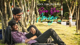 See You Amigo... | Rakesh P | Sujith | Rohit K | Balaji | Flicktube