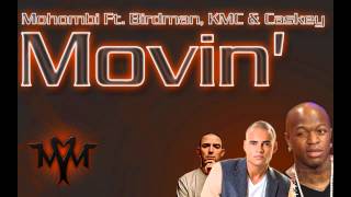 HQ&#39;Mohombi Feat. Birdman, KMC &amp; Caskey - Moving (official full version)