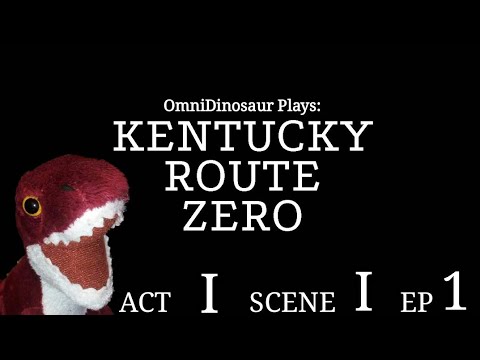Omni Plays: Kentucky Route Zero, Act I Scene I EP 1